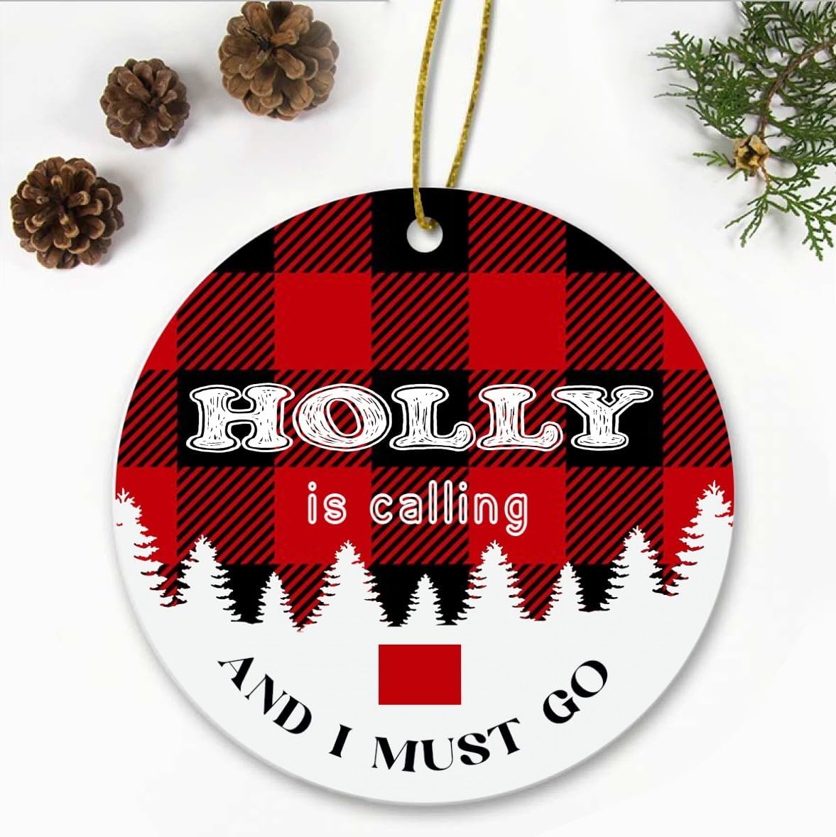 Holly, CO Christmas Ornaments Holly is Calling and I Must Go Holly Colorado Traveling Souvenir Ornament Hometown Keepsake 3" White